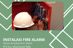 Kontraktor Instalasi Fire Alarm System Terbaik di Jakarta: Meningkatkan Keamanan Anda dengan Profesionalisme