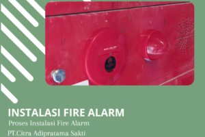 Biaya Instalasi Fire Alarm Semi Addressable Terbaik di Jakarta: Solusi Canggih untuk Keamanan Bangunan