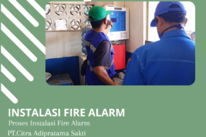 Biaya Instalasi Fire Alarm Berpengalaman di Jakarta